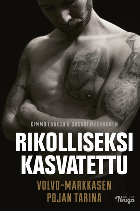 Rikolliseksi kasvatettu (e-bok) av Sakari Markk