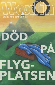 Död på flygplatsen (e-bok) av Leif Woxlin