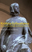 Kristina Gyllenstierna: Kvinnan som stod upp mot Kristian tyrann