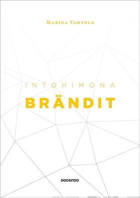 Intohimona brändit (e-bok) av Marina Vahtola