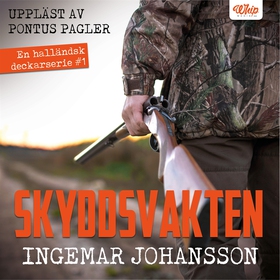 Skyddsvakten (ljudbok) av Ingemar Johansson