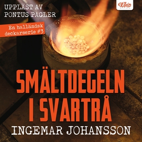 Smältdegeln i Svartrå (ljudbok) av Ingemar Joha