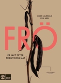 Frö : På jakt efter framtidens mat