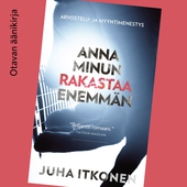 Anna minun rakastaa enemmän