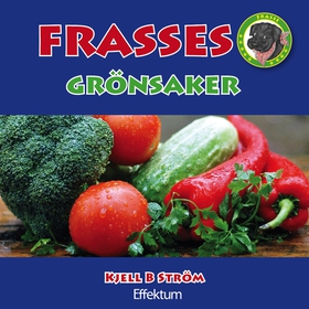 Frasses grönsaker (e-bok) av Kjell B Ström
