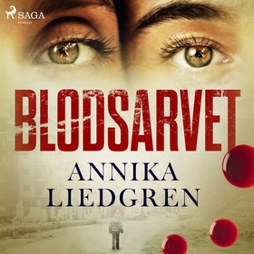 Blodsarvet (ljudbok) av Annika Liedgren
