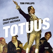 Totuus - Paskapuheen lyhyt historia