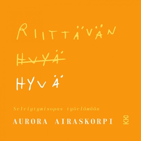 Riittävän hyvä (ljudbok) av Aurora Airaskorpi