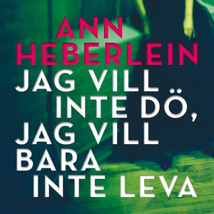 Jag vill inte dö, jag vill bara inte leva (ljud