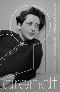 Arendt : om kärlek och ondska (e-bok) av Ann He