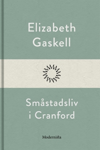 Småstadsliv i Cranford (e-bok) av Elizabeth Gas