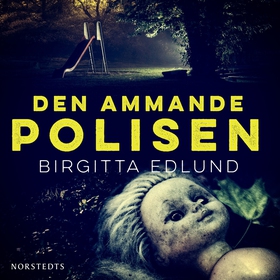 Den ammande polisen (ljudbok) av Birgitta Edlun