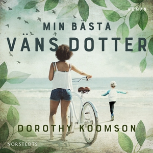 Min bästa väns dotter (ljudbok) av Dorothy Koom