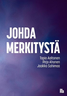 Johda merkitystä (e-bok) av Tapio Aaltonen, Pir
