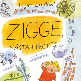 Zigge, nästan proffs (ljudbok) av Inger Lindahl