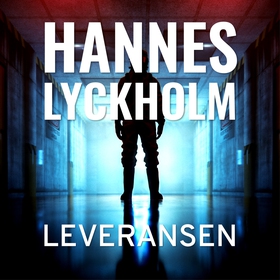 Leveransen S1E1 (ljudbok) av Hannes Lyckholm