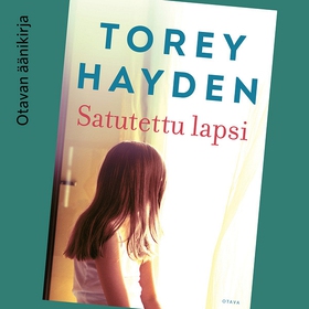 Satutettu lapsi (ljudbok) av Torey Hayden