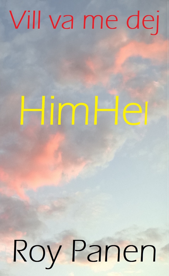 Vill va me dej : HimHel (thriller)