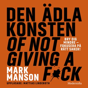 Den ädla konsten of not giving a f*ck (ljudbok)