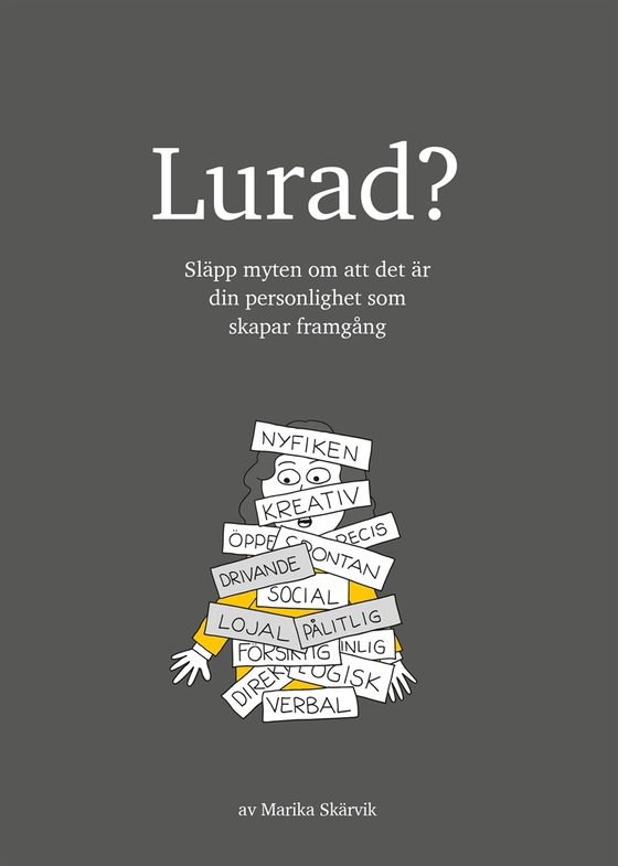 Lurad? - släpp myten om att det är din personlighet som skapar framgång