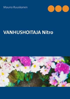 VANHUSHOITAJA Nitro (e-bok) av Mauno Ruuskanen