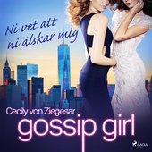 Gossip Girl: Ni vet att ni älskar mig