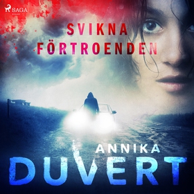 Svikna förtroenden (ljudbok) av Annika Duvert