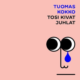 Tosi kivat juhlat (ljudbok) av Tuomas Kokko