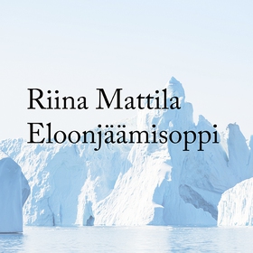 Eloonjäämisoppi (ljudbok) av Riina Mattila