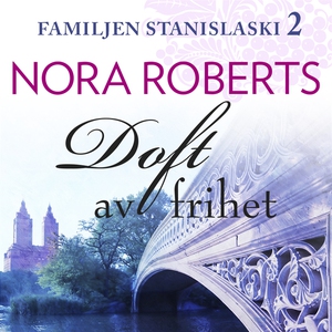 Doft av frihet (ljudbok) av Nora Roberts