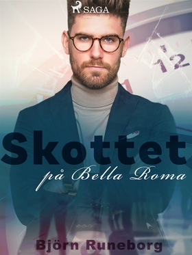 Skottet på Bella Roma (e-bok) av Björn Runeborg