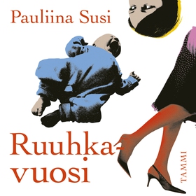 Ruuhkavuosi (ljudbok) av Pauliina Susi