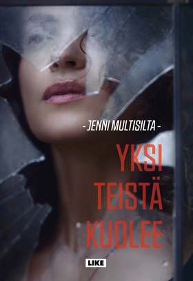 Yksi teistä kuolee (e-bok) av Jenni Multisilta