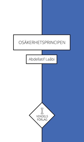 Osäkerhetsprincipen (e-bok) av Abdellatif Laâbi