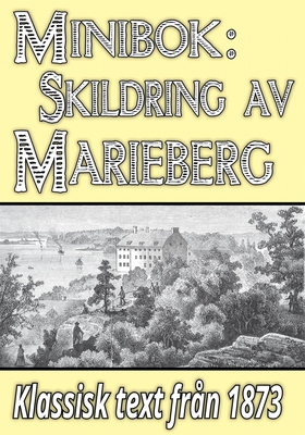 Skildring av Marieberg på Kungsholmen. Återutgi