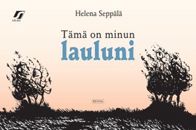 Tämä on minun lauluni (e-bok) av Helena Seppälä