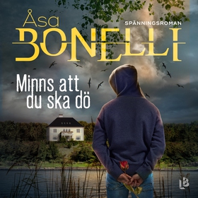 Minns att du ska dö (ljudbok) av Åsa Bonelli