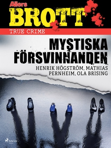 Mystiska försvinnanden (e-bok) av Ola Brising,
