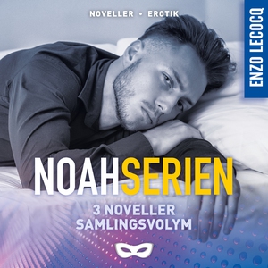 Enzo Lecocq: Noahserien 3 noveller Samlingsvoly