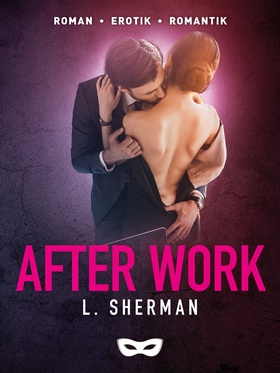 After work (e-bok) av L. Sherman