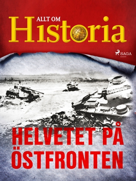 Helvetet på östfronten (e-bok) av Allt om Histo