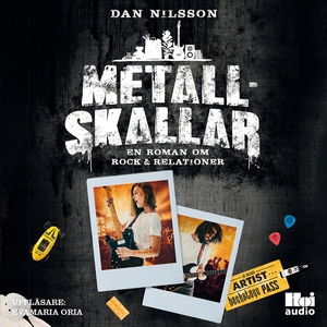 Metallskallar : en roman om rock & relationer (