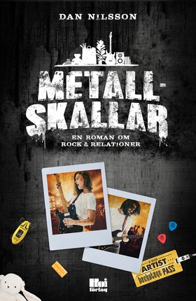 Metallskallar : en roman om rock & relationer (