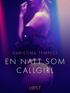 En natt som Callgirl - erotisk novell (e-bok) a