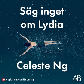 Säg inget om Lydia (ljudbok) av Celeste Ng