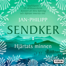 Hjärtats minnen (ljudbok) av Jan-Philipp Sendke