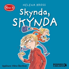 Klass 1b. Skynda, skynda (ljudbok) av Helena Br