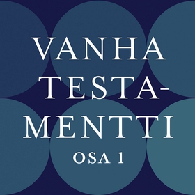 Vanha testamentti osa 1 (ljudbok) av -, - -