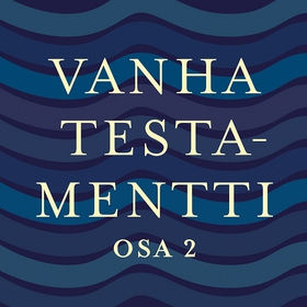 Vanha testamentti osa 2 (ljudbok) av - -