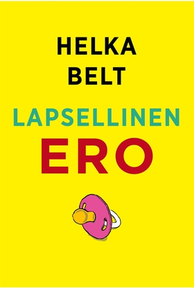 Lapsellinen ero (e-bok) av Helka Belt